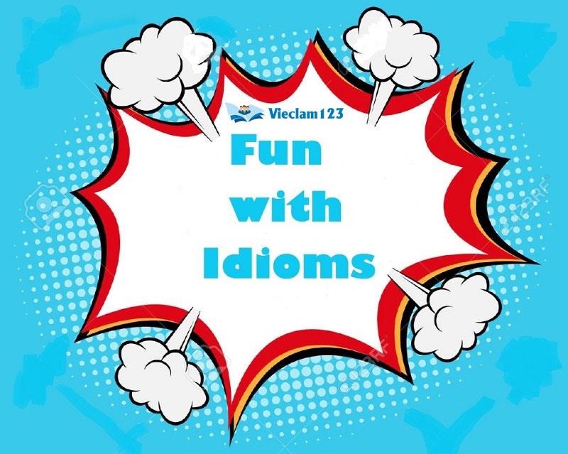Thành ngữ tiếng Anh