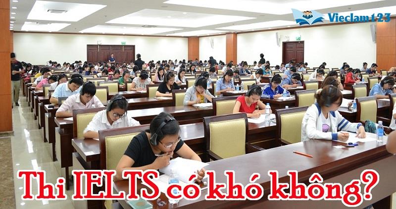 Thi IELTS có khó không