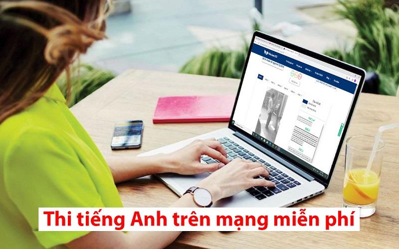 Thi tiếng anh trên mạng Thi tiếng anh trên mạng