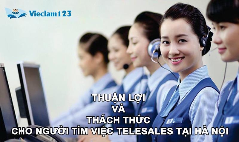 Những điều kiện thuận lợi và thách thức cho người tìm việc telesales tại Hà Nội Những điều kiện thuận lợi và thách thức cho người tìm việc telesales tại Hà Nội