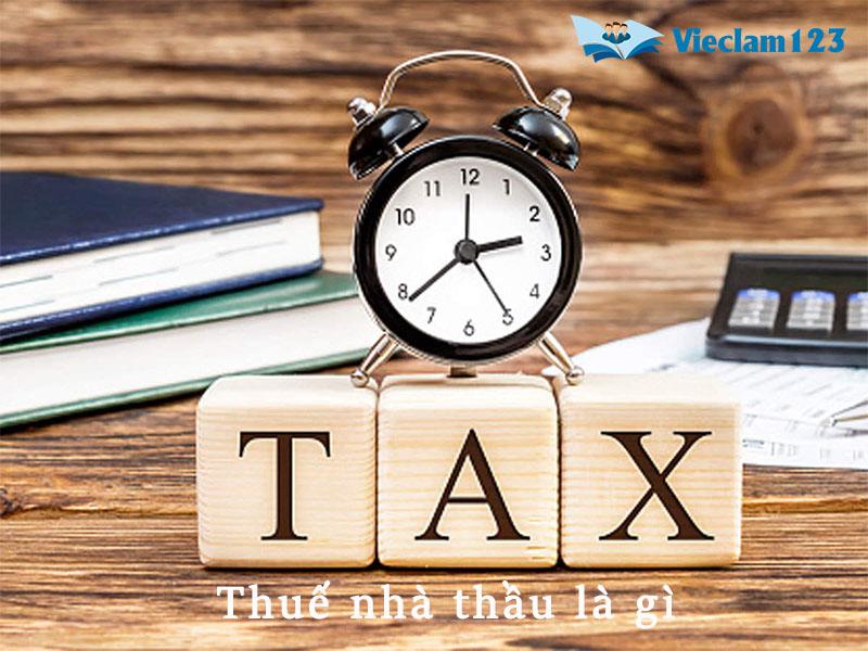 Thuế nhà thầu là gì Thuế nhà thầu là gì