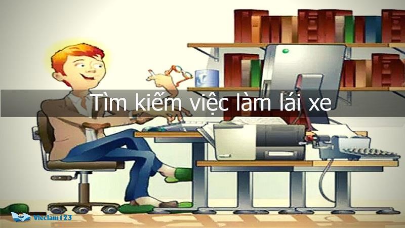 Tìm kiếm việc làm lái xe Tìm kiếm việc làm lái xe