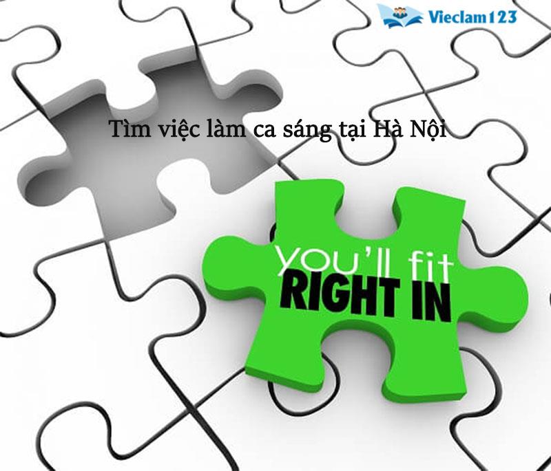 Tìm việc làm ca sáng tại Hà Nội Tìm việc làm ca sáng tại Hà Nội