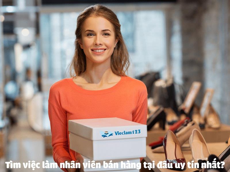 Tìm việc làm bán hàng ở đâu uy tín Tìm việc làm bán hàng ở đâu uy tín