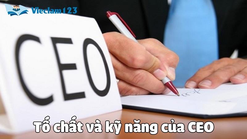 Tố chất và kỹ năng cần có của giám đốc điều hành