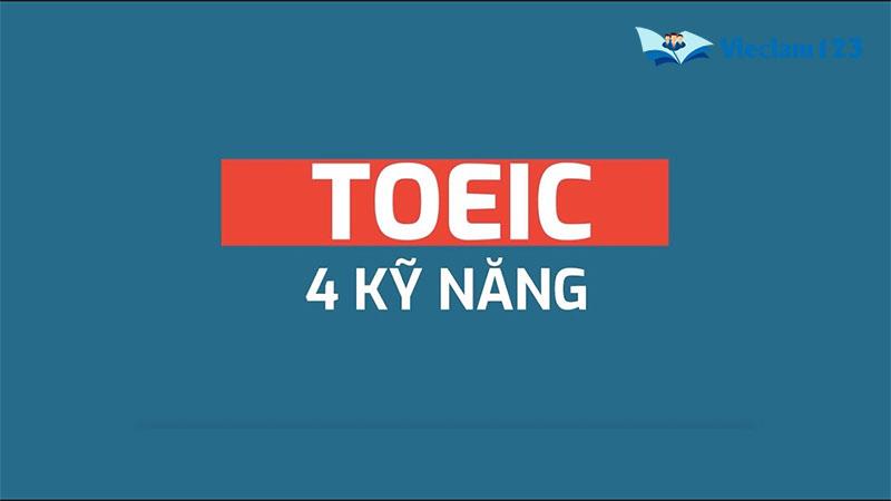 TOEIC 4 kĩ năng TOEIC 4 kĩ năng