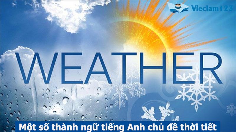 Từ vựng tiếng Anh chủ đề thời tiết Từ vựng tiếng Anh chủ đề thời tiết