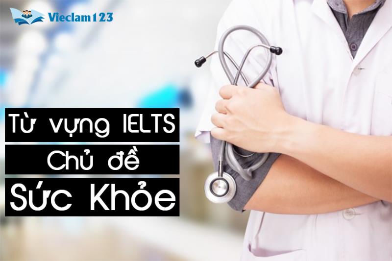 Từ vựng chủ đề sức khỏe Từ vựng chủ đề sức khỏe