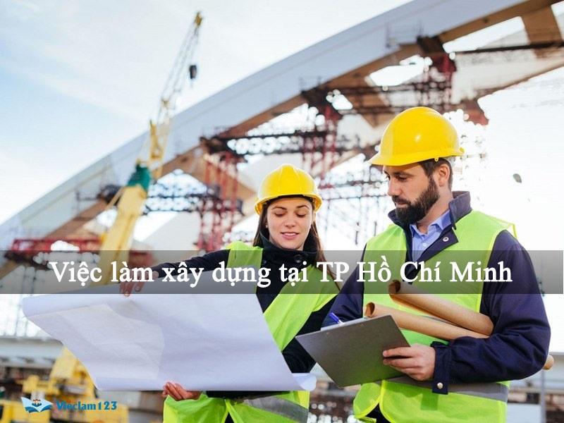 Việc làm xây dựng tại TP Hồ Chí Minh Việc làm xây dựng tại TP Hồ Chí Minh
