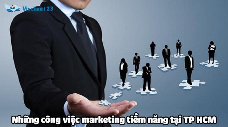 Những công việc marketing tiềm năng tại TP HCM Những công việc marketing tiềm năng tại TP HCM