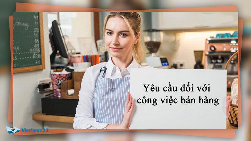 Yêu cầu đối vớ công việc bán hàng