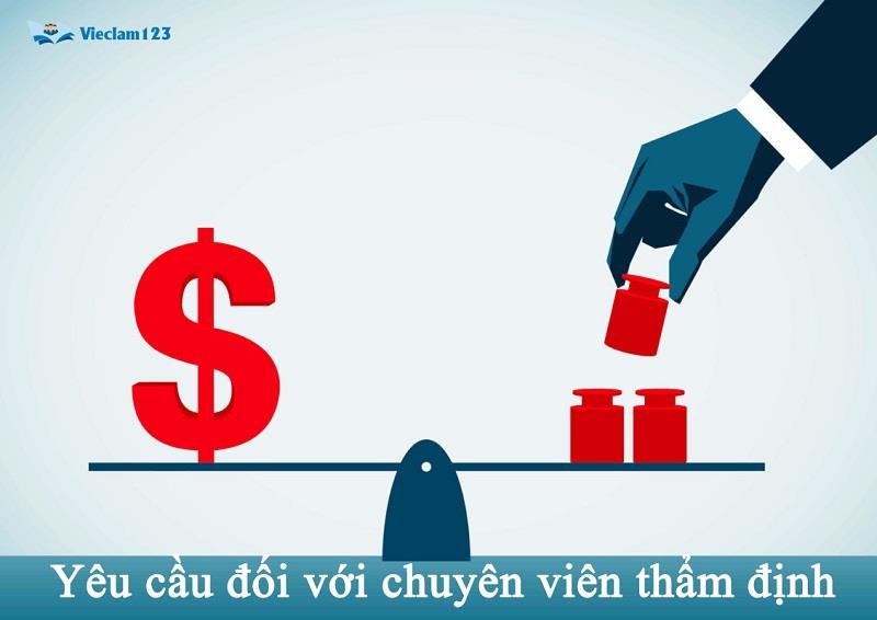 Yêu cầu đối với công việc chuyên viên thẩm định giá Yêu cầu đối với công việc chuyên viên thẩm định giá