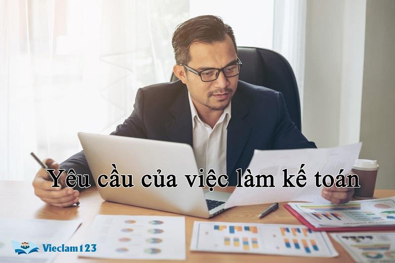 Yêu cầu việc làm kế toán Yêu cầu việc làm kế toán