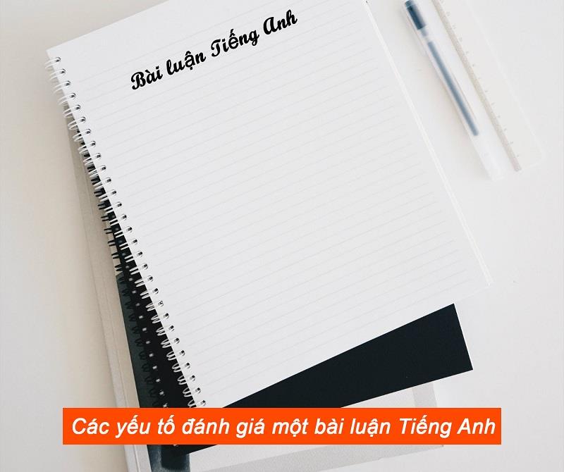 Các yếu tố đánh giá một bài luận Tiếng Anh
