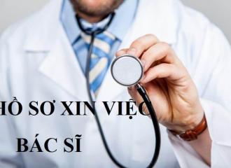 Hồ sơ xin việc bác sĩ gồm những gì và cần chú ý những gì?