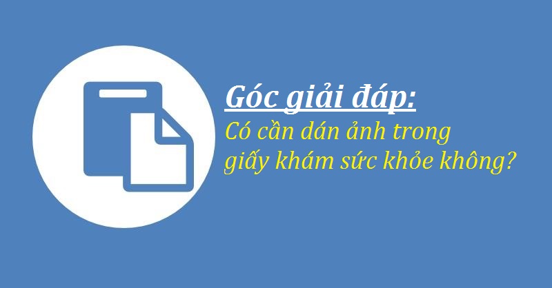 Có yêu cầu đặc biệt về hình ảnh khi dán lên giấy khám sức khỏe không?
