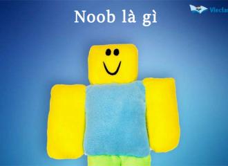 Noob là gì? Noob được sử dụng trong những trường hợp nào